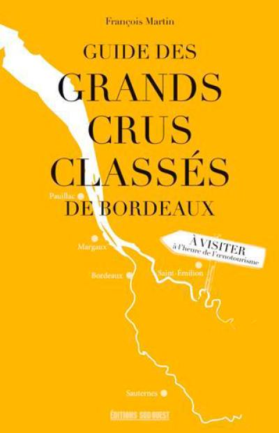 Guide des grands crus classés de Bordeaux