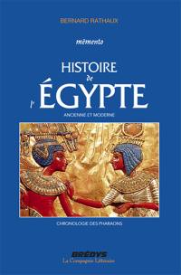 Mémento d'histoire de l'Egypte : ancienne et moderne : chronologie des pharaons
