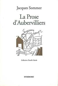 La prose d'Aubervilliers : poème