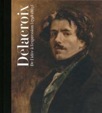 Delacroix : de l'idée à l'expression (1798-1863) : exposition, Madrid, Caixa Forum du 19 octobre 2011 au 15 janvier 2012