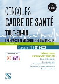 Concours cadre de santé tout-en-un : épreuves d'admissibilité et d'admission, concours IFCS 2019-2020 : préparation et entraînement complets
