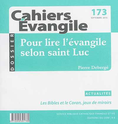 Cahiers Evangile, n° 173. Pour lire l'Evangile selon saint Luc
