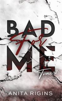 Bad for me. Vol. 2
