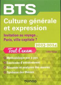 Culture générale et expression, BTS 2023-2024 : invitation au voyage... Paris, ville capitale ?