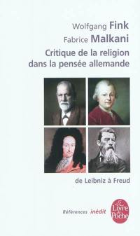 La critique de la religion dans la pensée allemande : de Leibniz à Freud