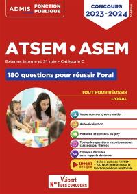 ATSEM, ASEM : externe, interne et 3e voie, catégorie C : 180 questions pour réussir l'oral, concours 2023-2024