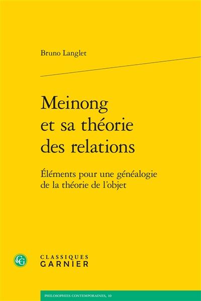 Meinong et sa théorie des relations : éléments pour une généalogie de la théorie de l'objet