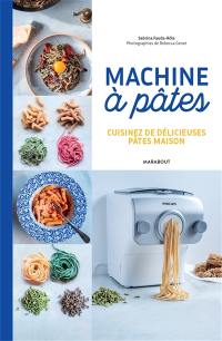 Machine à pâtes : cuisinez de délicieuses pâtes maison