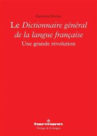 Le Dictionnaire général de la langue française : une grande révolution