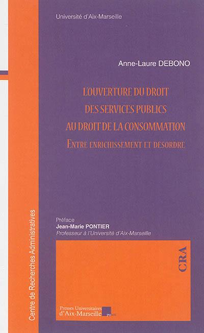 L'ouverture du droit des services publics au droit de la consommation : entre enrichissement et désordre