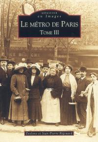 Le métro de Paris. Vol. 3