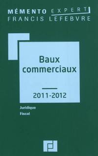 Baux commerciaux 2011-2012 : juridique, fiscal