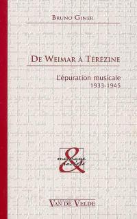 De Weimar à Térézine : l'épuration musicale, 1933-1945