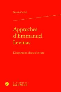 Approches d'Emmanuel Levinas : l'inspiration d'une écriture