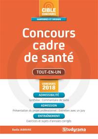 Concours cadre de santé : tout-en-un : concours 2018