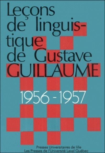 Leçons de linguistique de Gustave Guillaume. Vol. 5. 1956-1957 : Systèmes linguistiques et successivité historique des systèmes 2