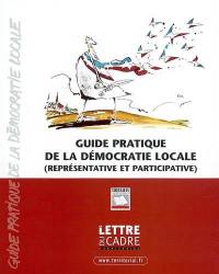 Guide pratique de la démocratie locale : représentative et participative