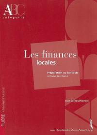 Les finances locales : préparation au concours, attaché territorial, catégorie A