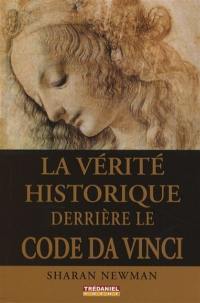 La vérité historique derrière le Code Da Vinci