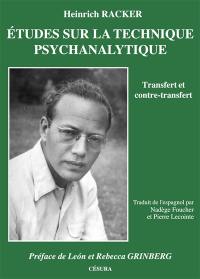 Etudes sur la technique psychanalytique : transfert et contre-transfert