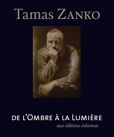 Tamas Zanko : de l'ombre à la lumière