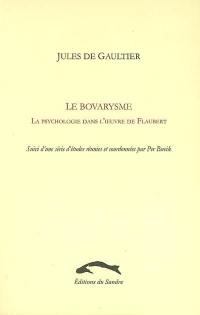 Le bovarysme : la psychologie dans l'oeuvre de Flaubert