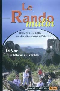 Le rando malin : balades en famille de la Préhistoire à nos jours : le Var, du littoral au Verdon