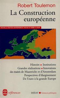 La construction européenne : histoire, acquis, perspectives