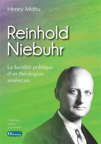 Reinhold Niebuhr : la lucidité politique d'un théologien américain
