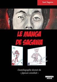 Le manga de Sagawa : l'autobiographie dessinée du Japonais cannibale