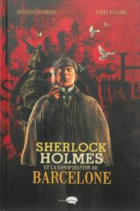 Sherlock Holmes et la conspiration de Barcelone