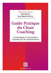 Guide pratique du clean coaching : 3 techniques et une posture éclairées par les neurosciences
