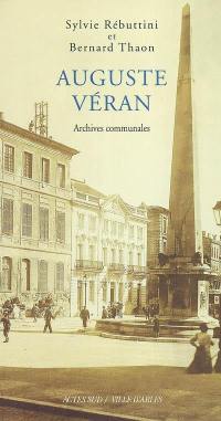Auguste Véran : un architecte arlésien au XIXe siècle : archives communales