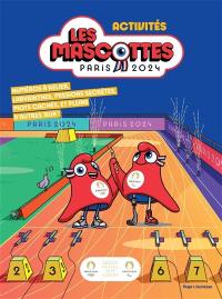 Les mascottes Paris 2024 : activités : numéros à relier, labyrinthes, missions secrètes, mots cachés, et pleins d'autres jeux !
