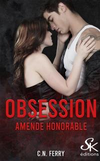 Obsession. Vol. 2. Amende honorable