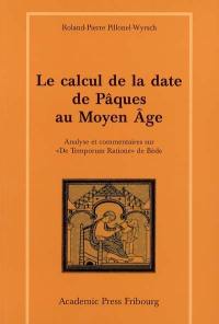 Le calcul de la date de Pâques au Moyen Age : analyse et commentaires sur De temporum ratione de Bède