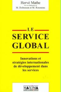 Le service global : innovations et stratégies internationales de développement dans les services
