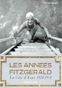 Les années Fitzgerald : la Côte d'Azur 1920-1930