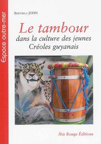 Le tambour dans la culture des jeunes créoles guyanais : une question identitaire ?