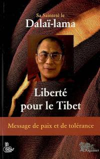 Liberté pour le Tibet : message de paix et de tolérance