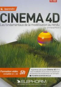 Apprendre Cinema 4D : les fondamentaux de la modélisation au rendu
