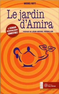 Le jardin d'Amira : le roman incroyablement comestible