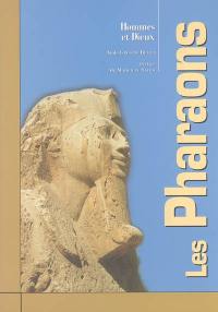 Les pharaons : hommes et dieux