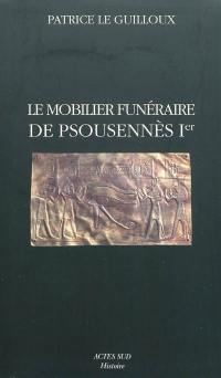 Le mobilier funéraire de Psousennès 1er : cahier de Tanis 2