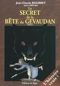 Le secret de la bête du Gévaudan. Vol. 1