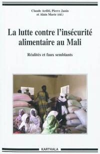 La lutte contre l'insécurité alimentaire au Mali : réalités et faux-semblants