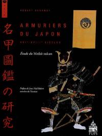 Armuriers du Japon (XVIe-XVIIIe siècles) : étude du Meikô zukan