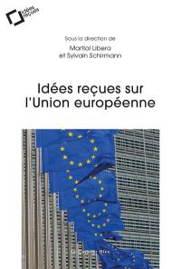 Idées reçues sur l'Union européenne
