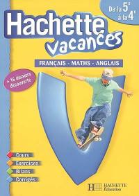Hachette vacances, de la 5e à la 4e, 12-13 ans : français, maths, anglais