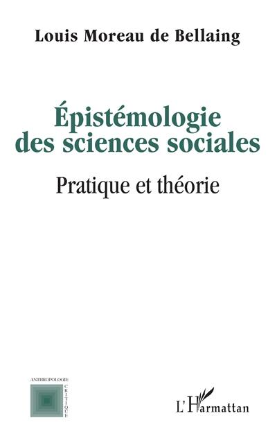 Epistémologie des sciences sociales : pratique et théorie